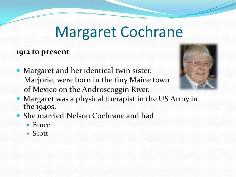 Margaret Cochrane 1912 to present