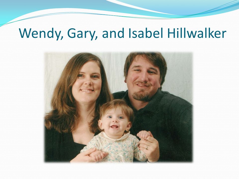 Wendy, Gary, and Isabel Hillwalker