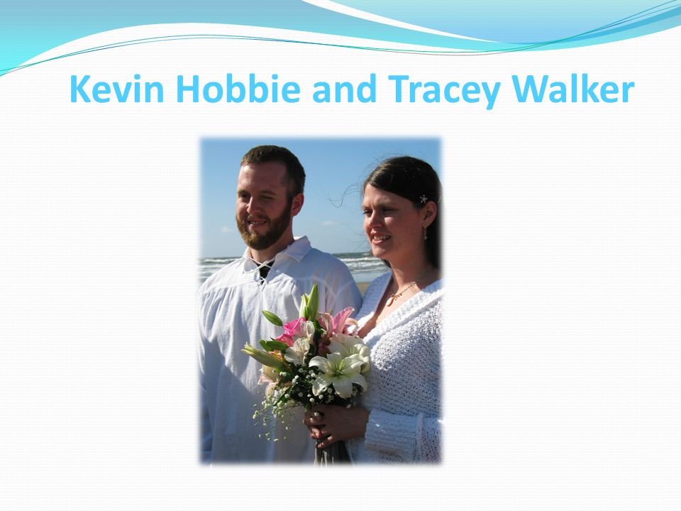 Kevin Hobbie and Tracey Walker