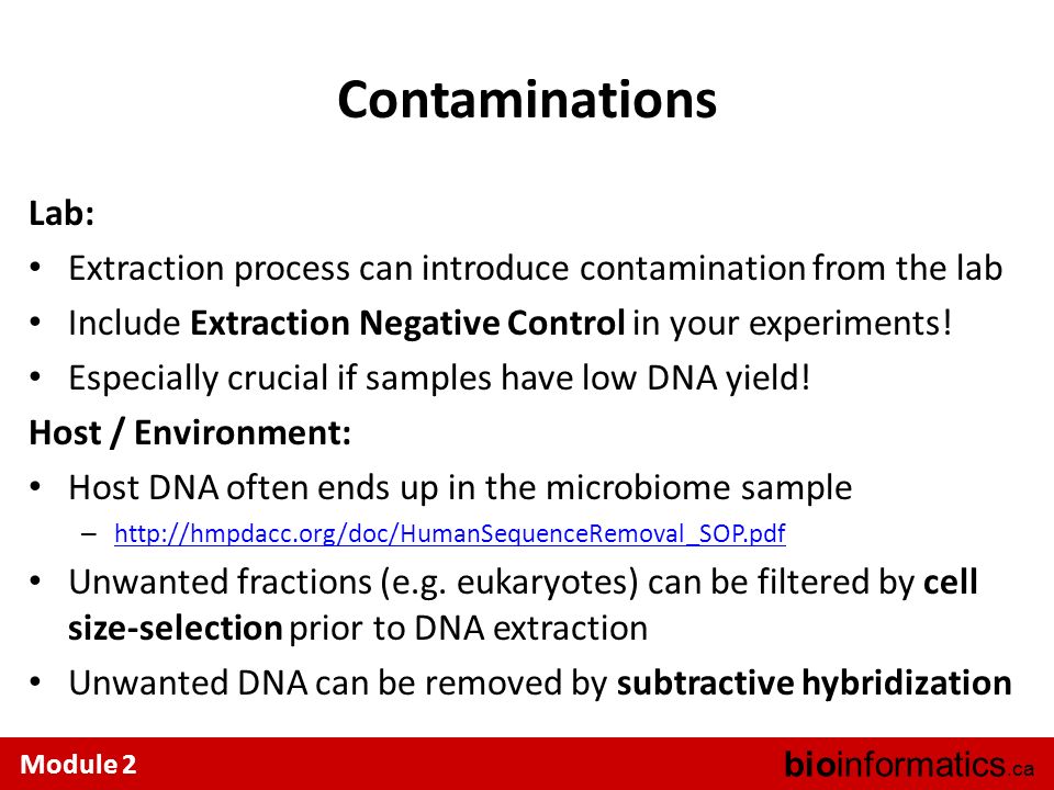 Contaminations Lab: Extraction process can introduce contamination from the lab. Include Extraction Negative Control in your experiments!