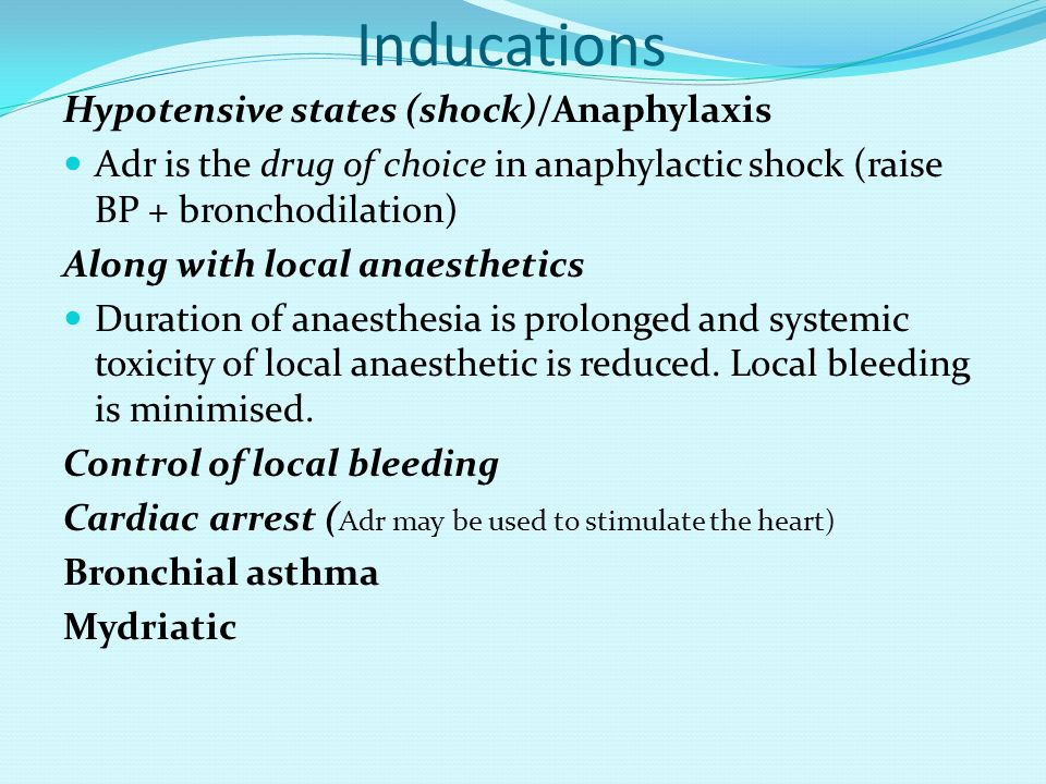 Inducations Hypotensive states (shock)/Anaphylaxis