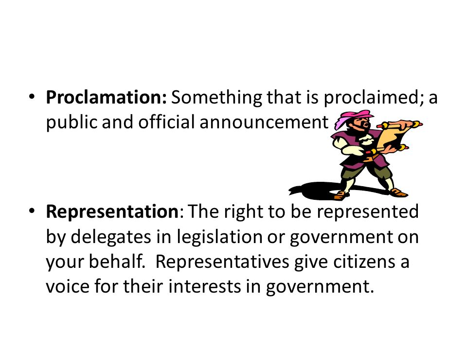 Proclamation: Something that is proclaimed; a public and official announcement