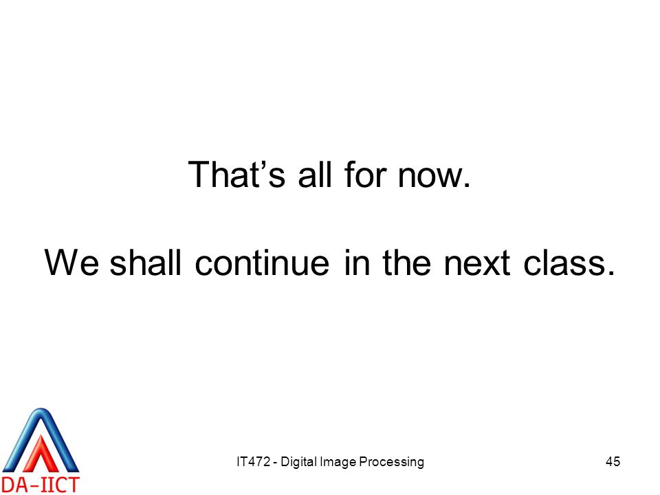 That’s all for now. We shall continue in the next class.