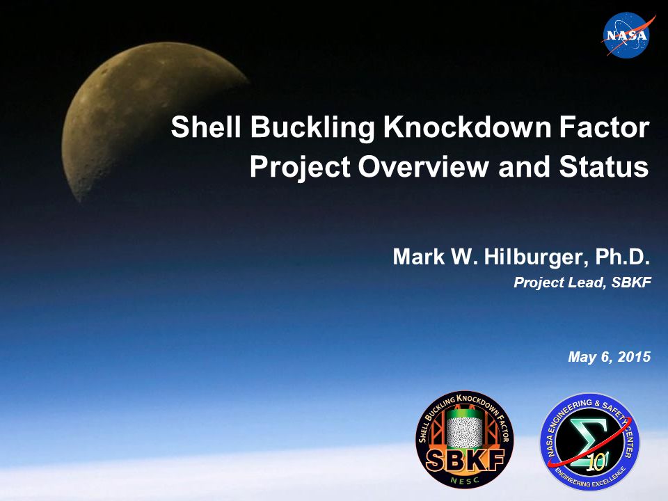 Shell Buckling Knockdown Factor Project Overview and Status