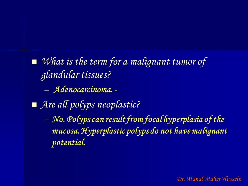 What is the term for a malignant tumor of glandular tissues
