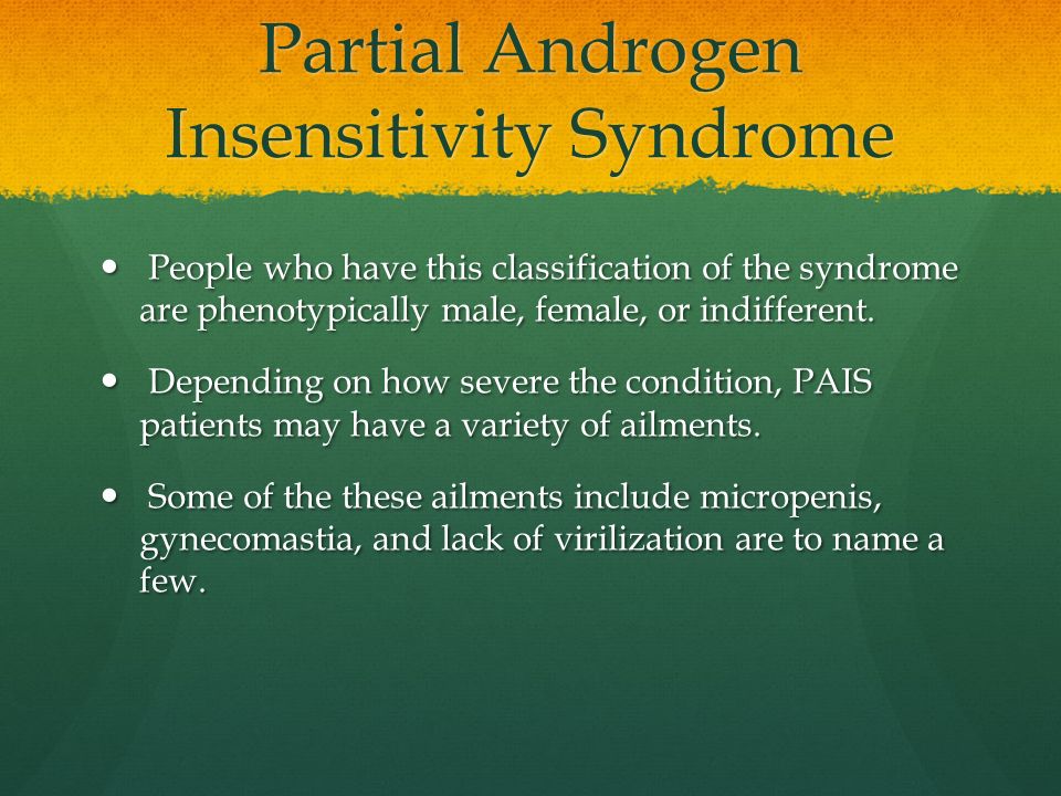 Partial Androgen Insensitivity Syndrome.