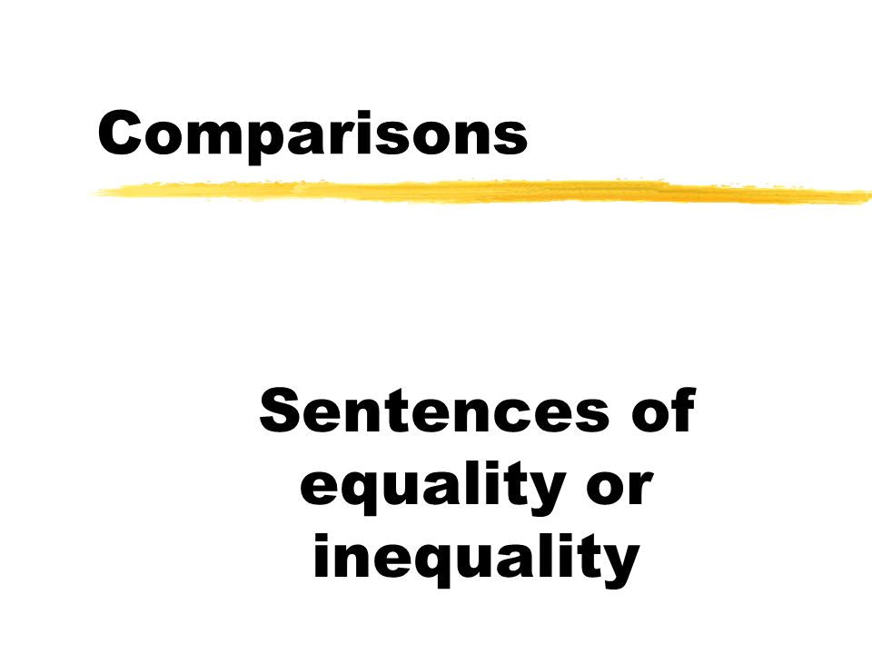 Sentences of equality or inequality