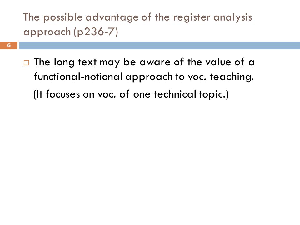 The possible advantage of the register analysis approach (p236-7)