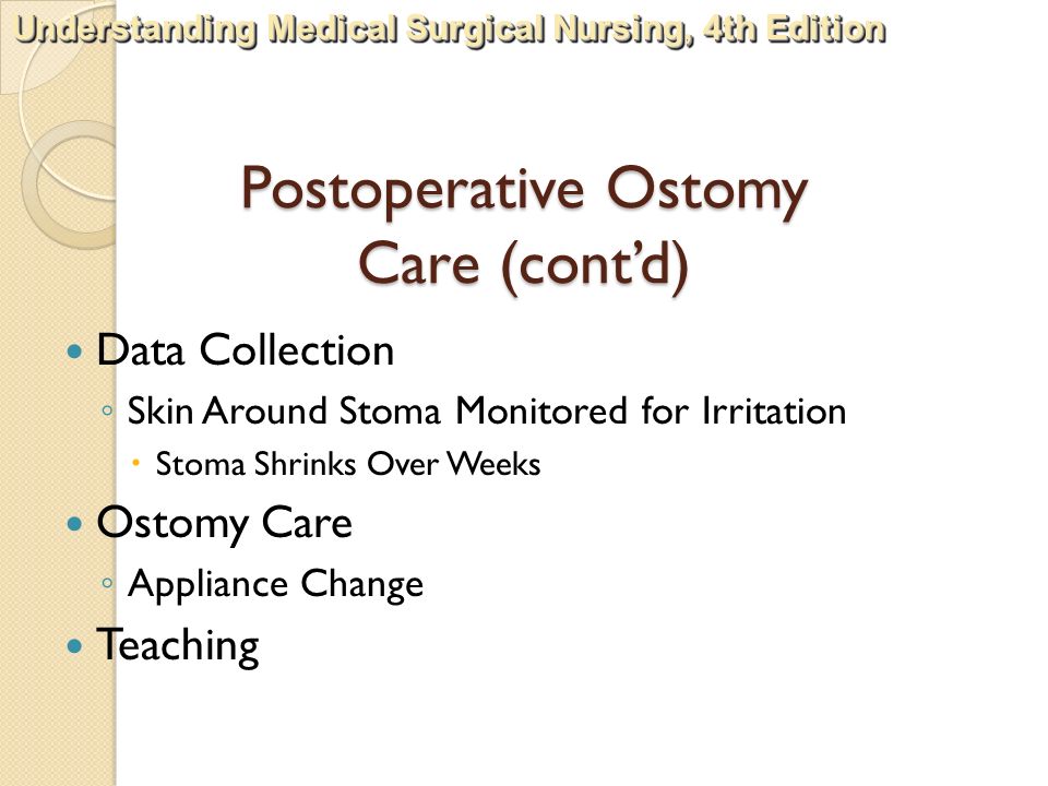 Postoperative Ostomy Care (cont’d)