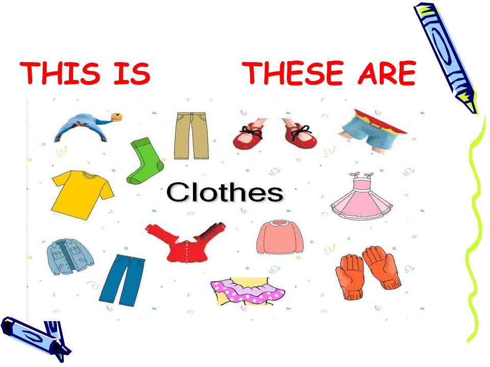 These your clothes