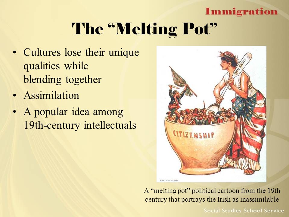 The+Melting+Pot+Cultures+lose+their+unique+qualities+while+blending+together.+Assimilation.+A+popular+idea+among+19th-century+intellectuals..jpg