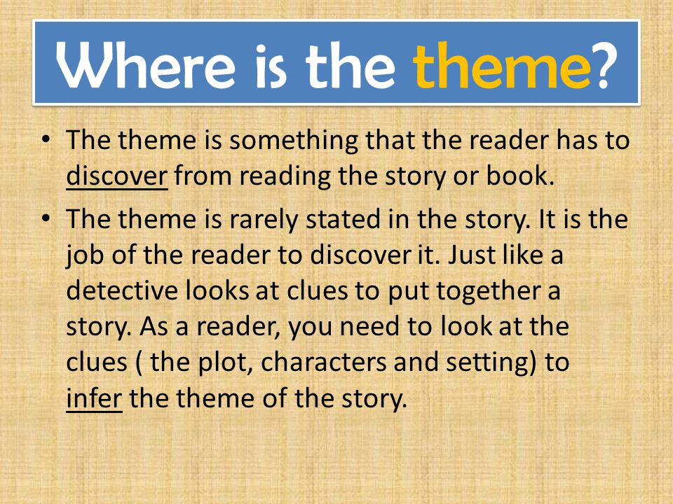 What's The Theme? How To Identify The Theme Of A Story. - Ppt Video Online  Download