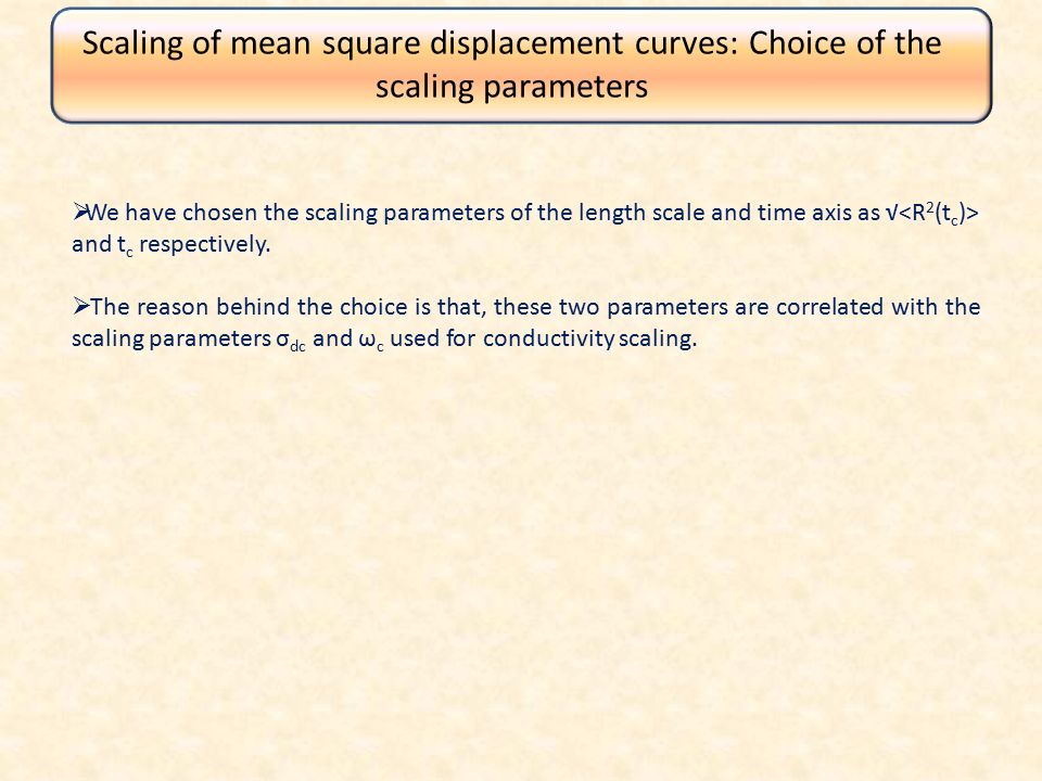 Scaling of mean square displacement curves: Choice of the scaling parameters