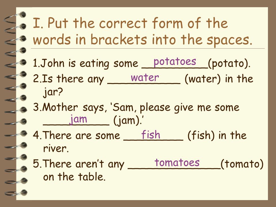 I. Put the correct form of the words in brackets into the spaces.