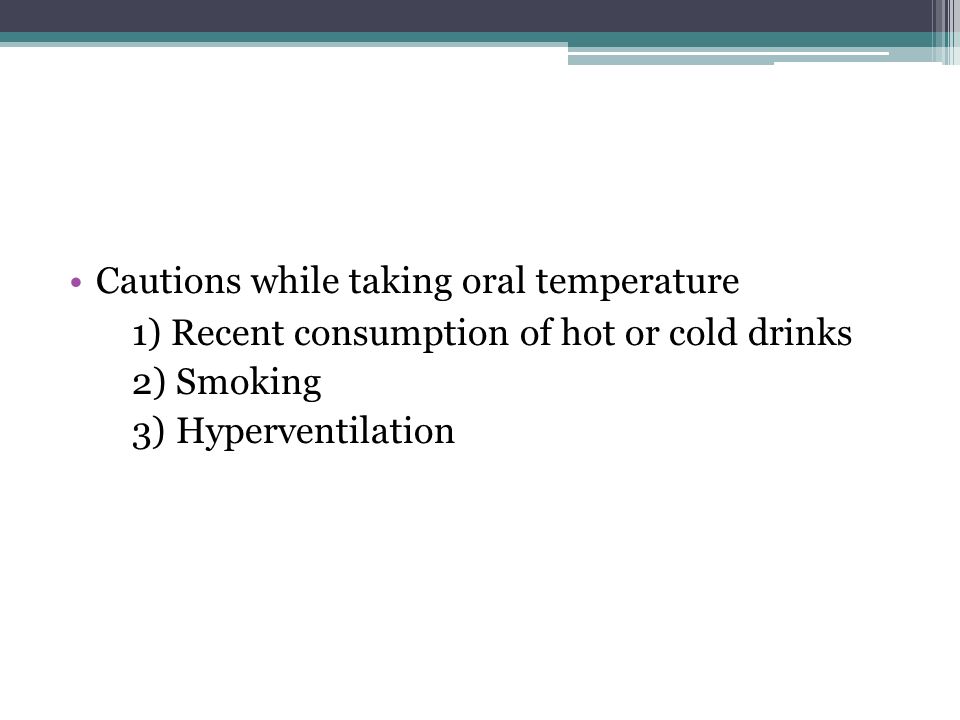 Cautions while taking oral temperature