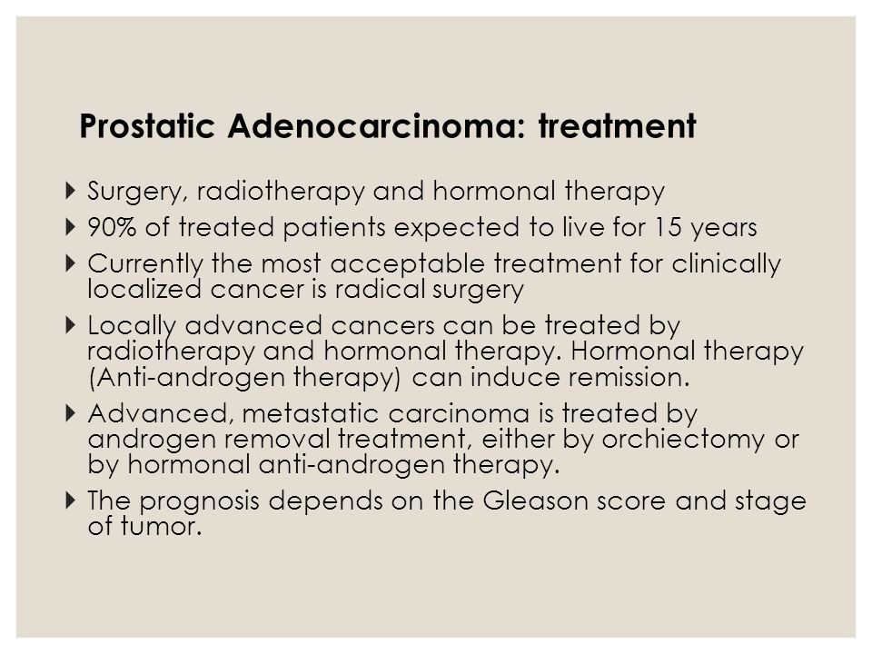 adenocarcinoma prostate treatment kezelés a prosztatitis után
