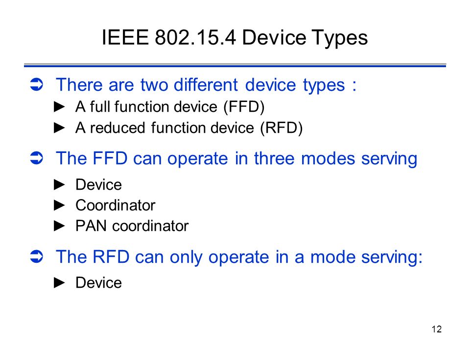 IEEE Device Types There are two different device types :
