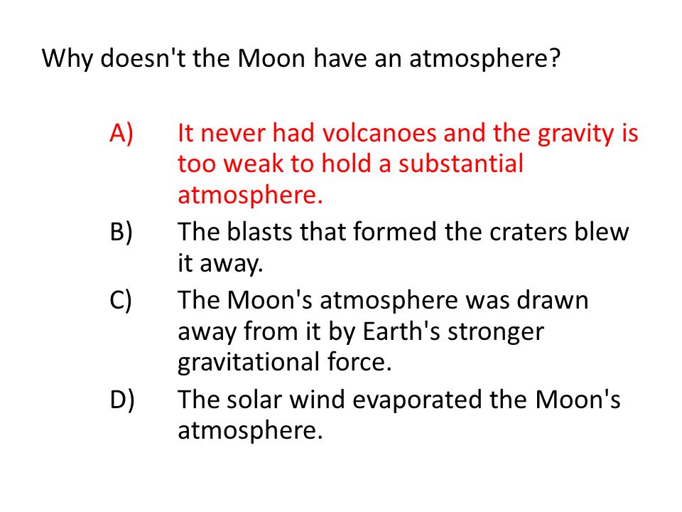 Why doesn t the Moon have an atmosphere