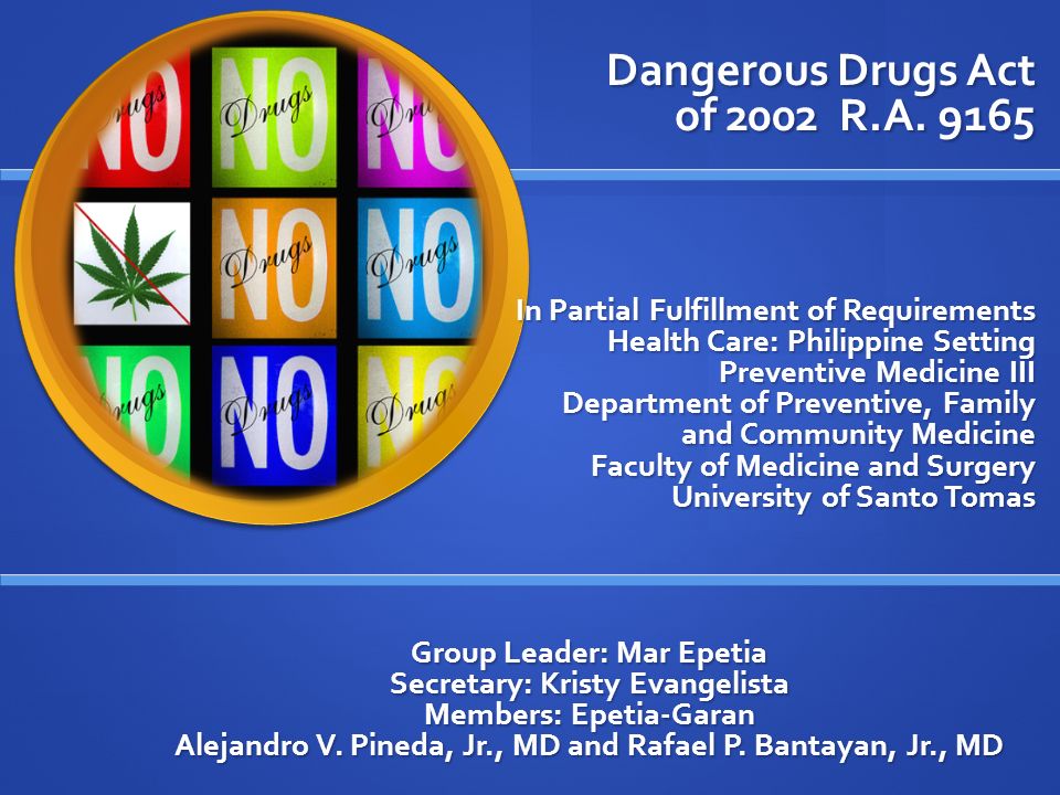 Dangerous Drugs Act of 2002 R.A. 9165