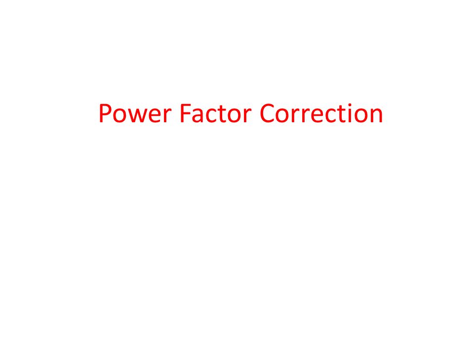 Power Factor Correction