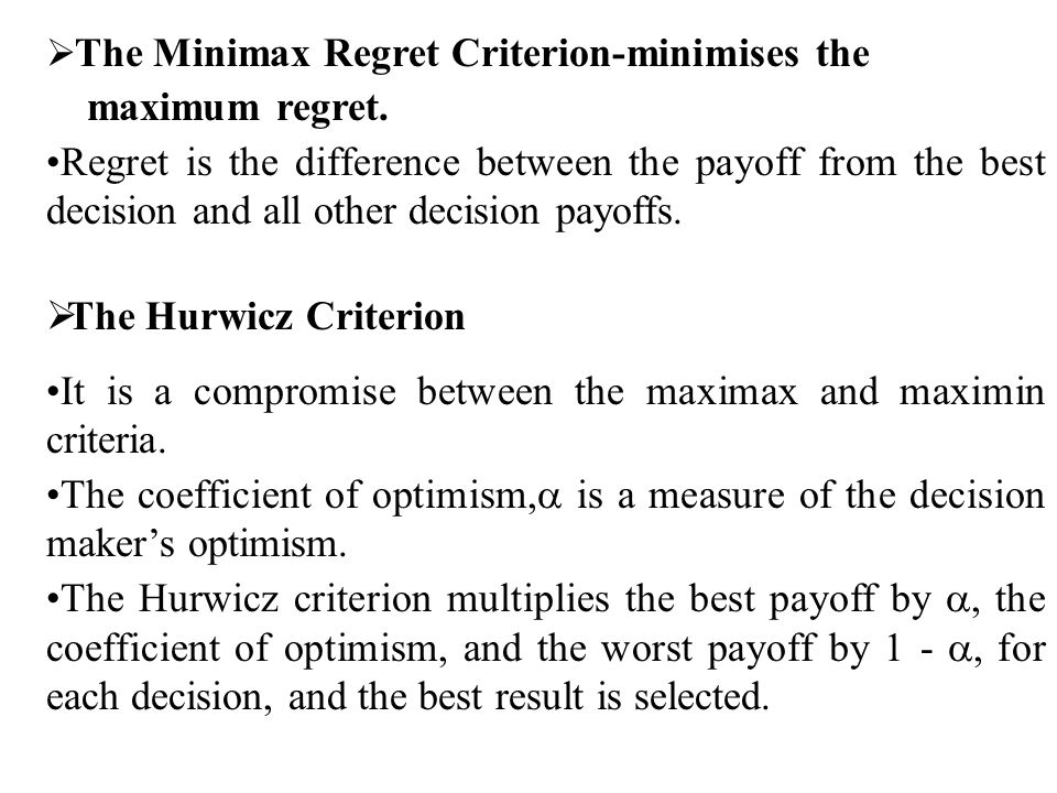 It is a compromise between the maximax and maximin criteria.