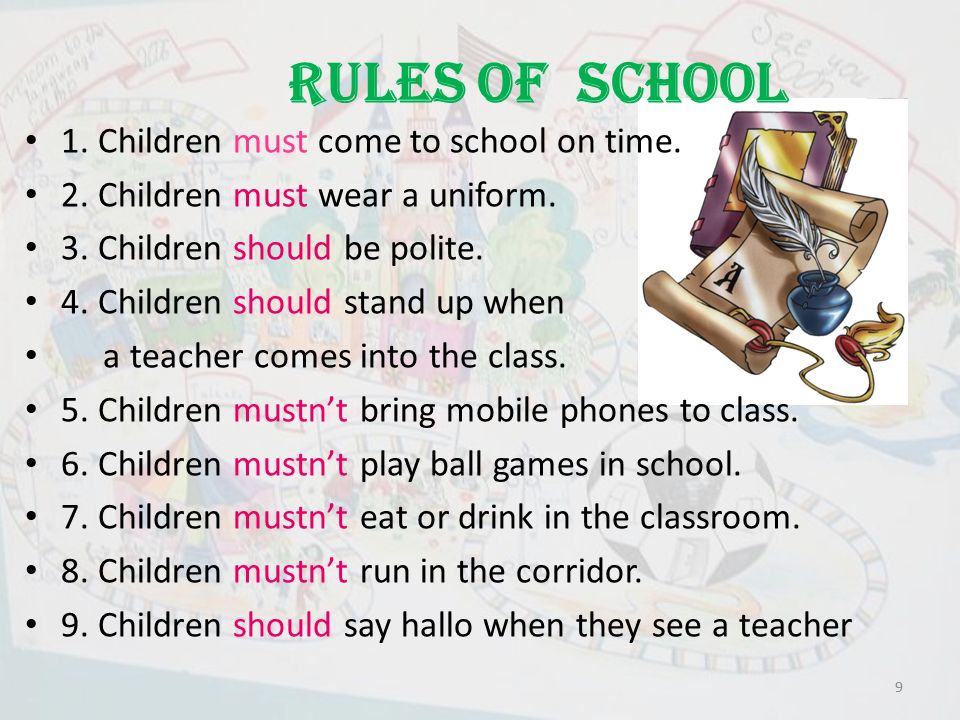 Rules of School 1. Children must come to school on time. 