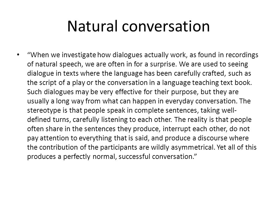 Natural conversation