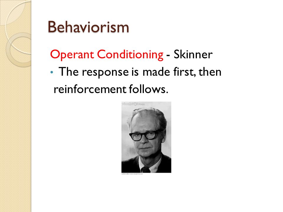 Behaviorism Operant Conditioning - Skinner