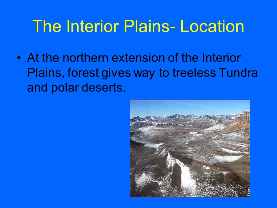 The Interior Plains Location Ppt Video Online Download