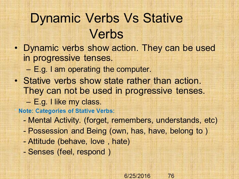 Non continuous verbs. Stative Dynamic verbs. Dynamic verbs в английском. Dynamic verbs список. Dynamic verbs and Stative verbs.