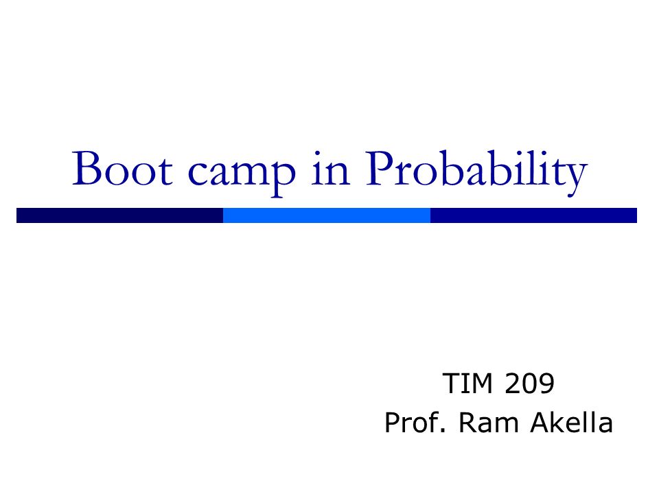 Boot camp in Probability