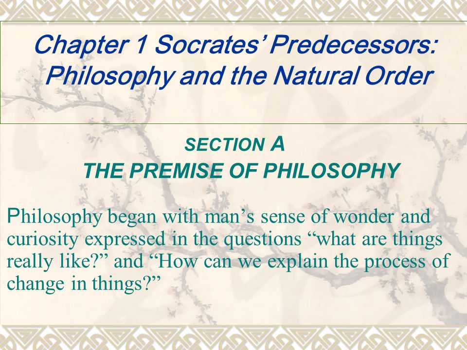 Chapter 1 Socrates’ Predecessors: Philosophy and the Natural Order