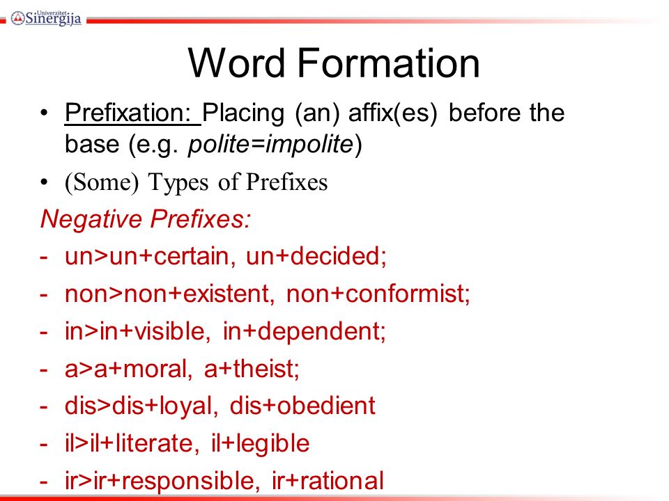 Word formation 7. Types of prefixes. Negative prefixation. Prefixation in Lexicology. Certain negative prefixes.