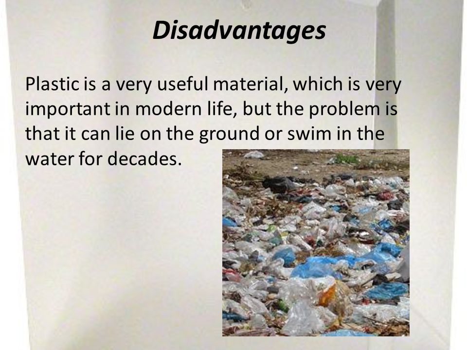 list the advantage and disadvantage of plastic - Brainly.in