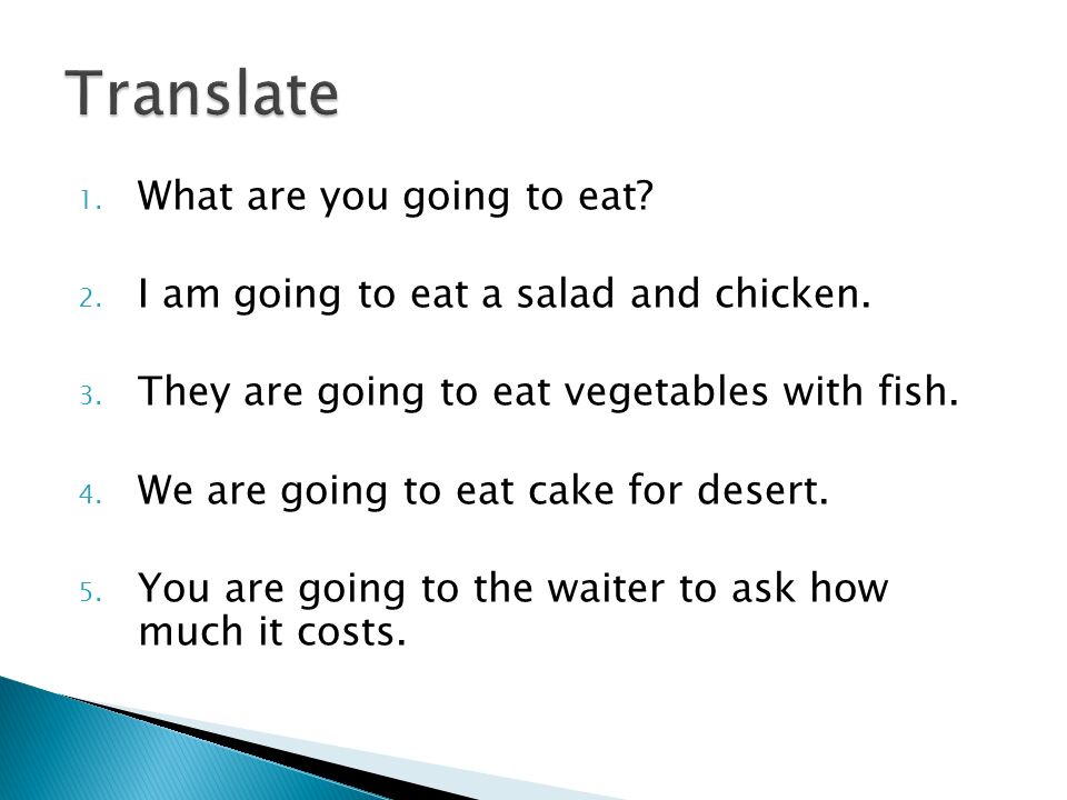Translate What are you going to eat