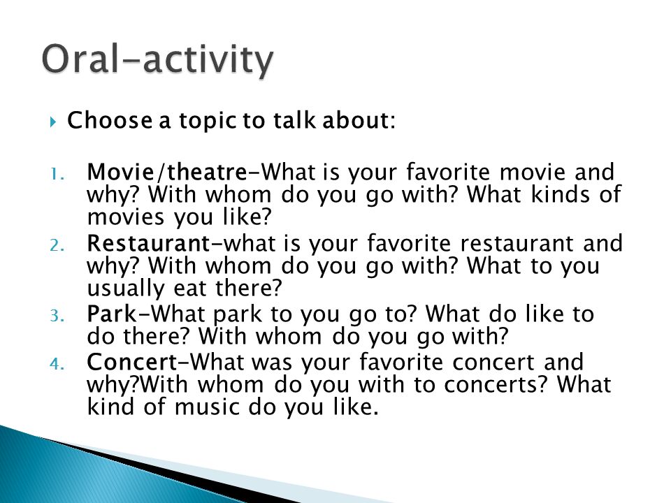 Oral-activity Choose a topic to talk about: