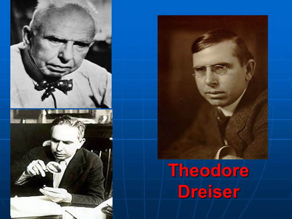 Theodore Dreiser (1871 – 1945). - ppt video online download