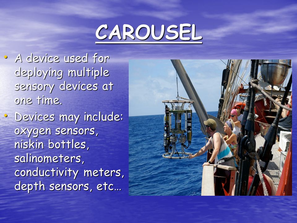Some of the types of equipment oceanographers use to do research