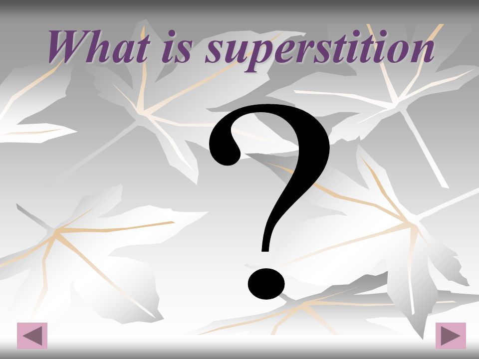 Kinds of superstitions. What is Superstition. Презентация на тему Sporting Superstitions. Superstition e. Sports Superstitions ppt.