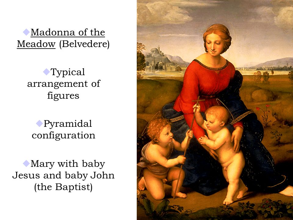 Реферат: Comparison Assignment Madonna Of The Meadow