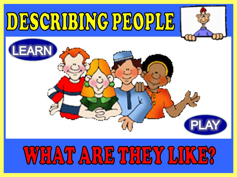 DESCRIBING PEOPLE WHAT ARE THEY LIKE? - ppt video online download