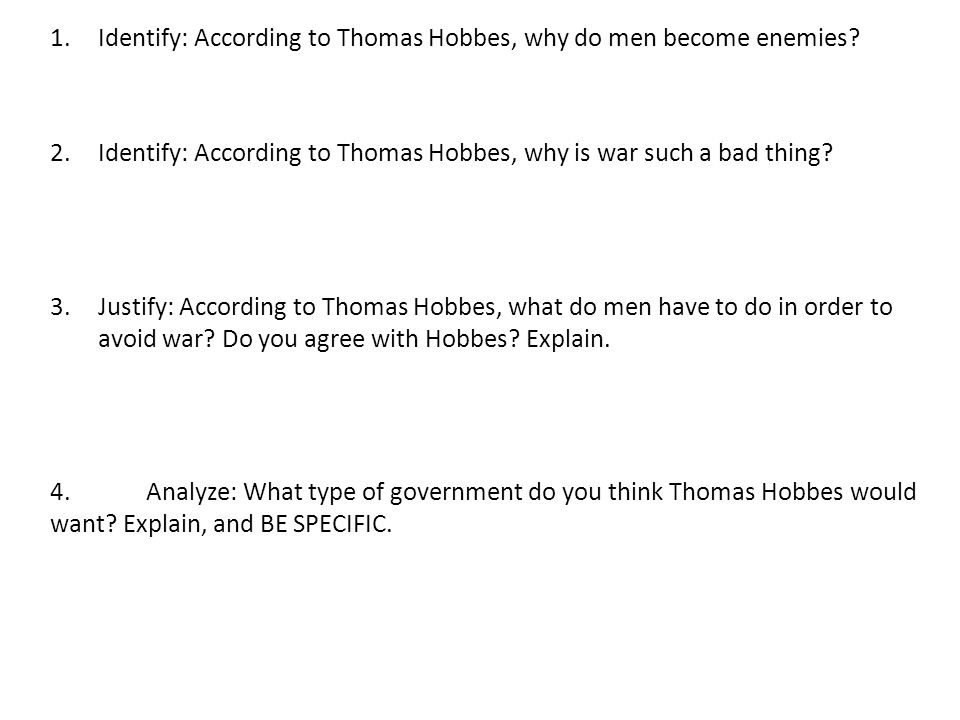 Identify: According to Thomas Hobbes, why do men become enemies