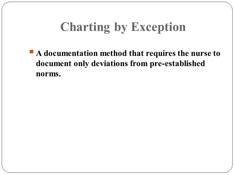 Nursing Documentation Charting By Exception