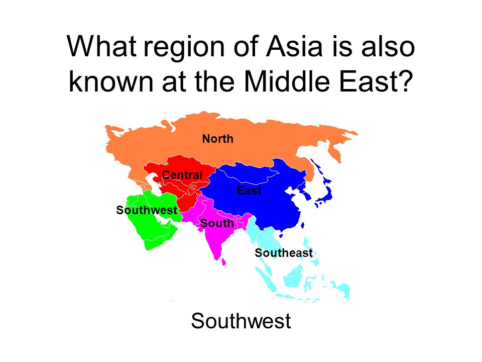Asian Regions Southwest South Southeast East North Central Ppt Video Online Download