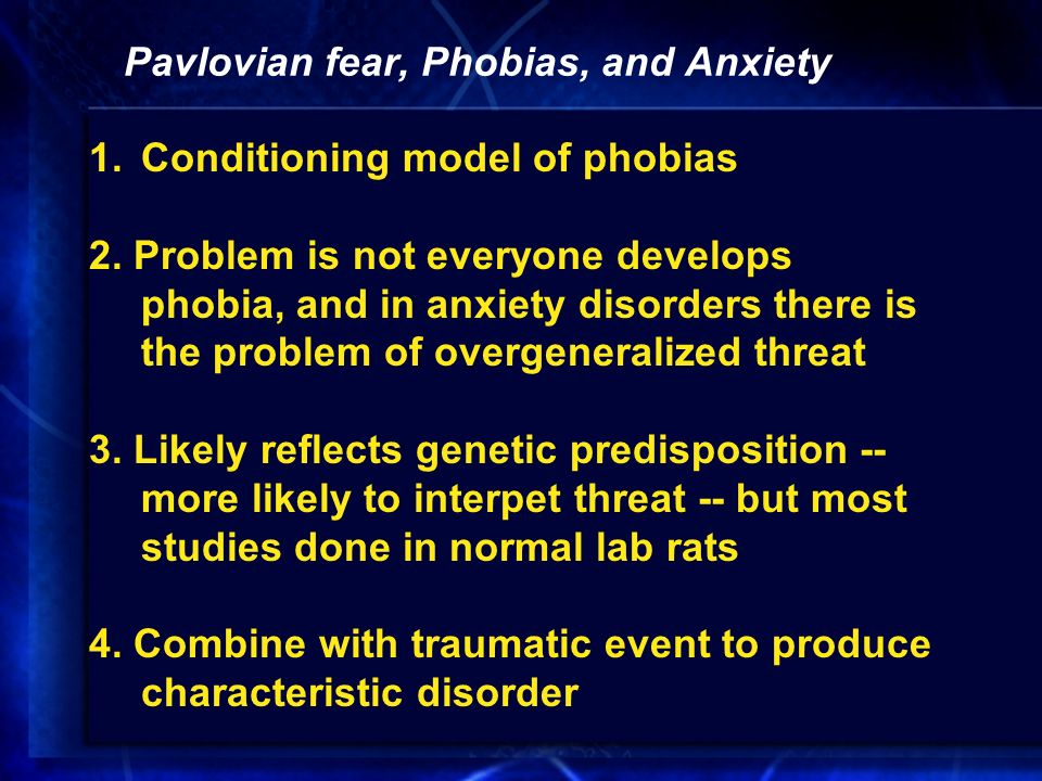 Pavlovian fear, Phobias, and Anxiety