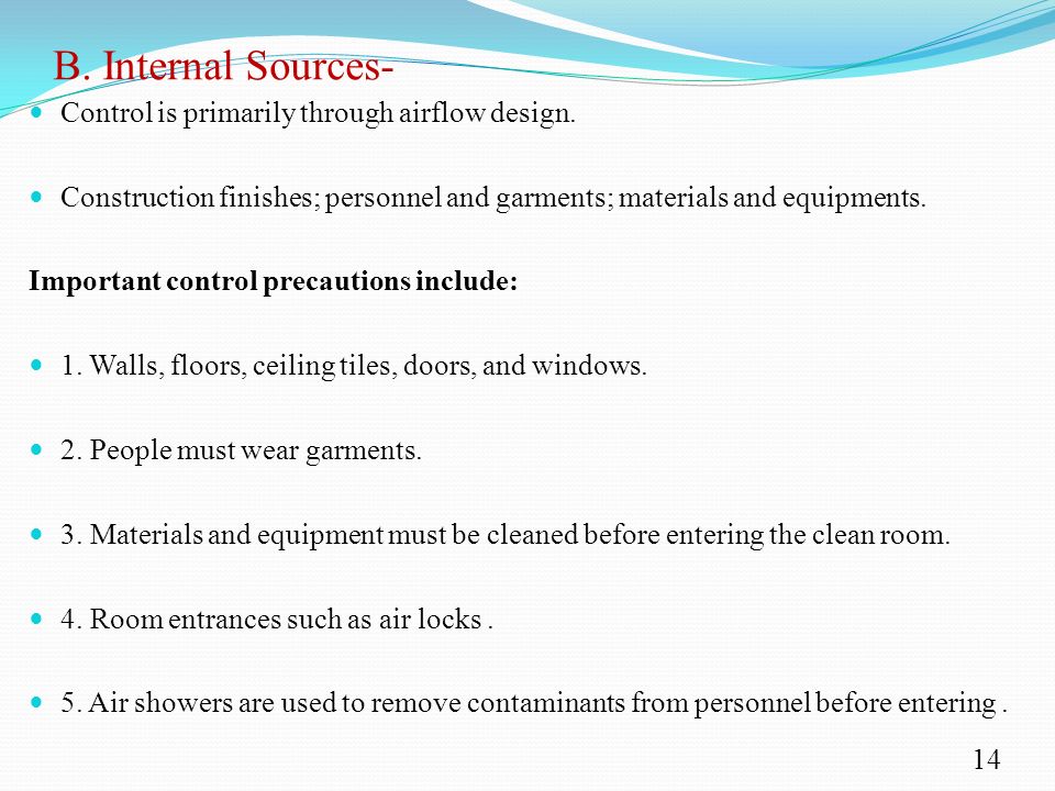 B. Internal Sources- Control is primarily through airflow design.