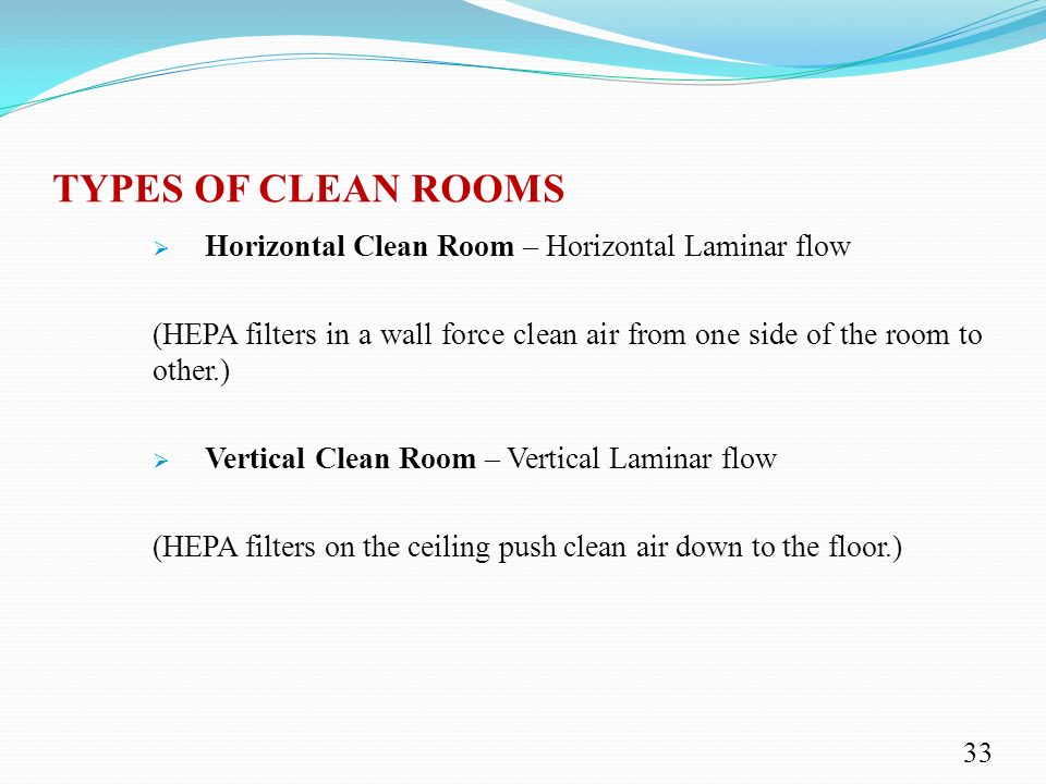 TYPES OF CLEAN ROOMS Horizontal Clean Room – Horizontal Laminar flow