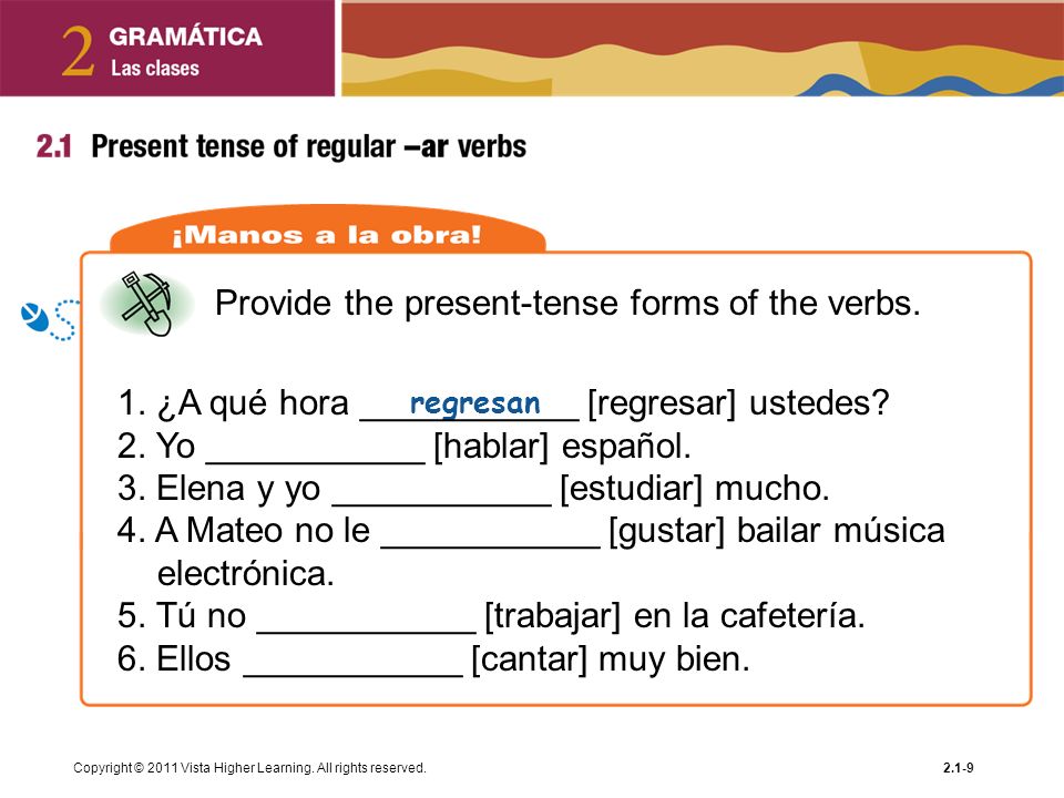 Provide the present-tense forms of the verbs.