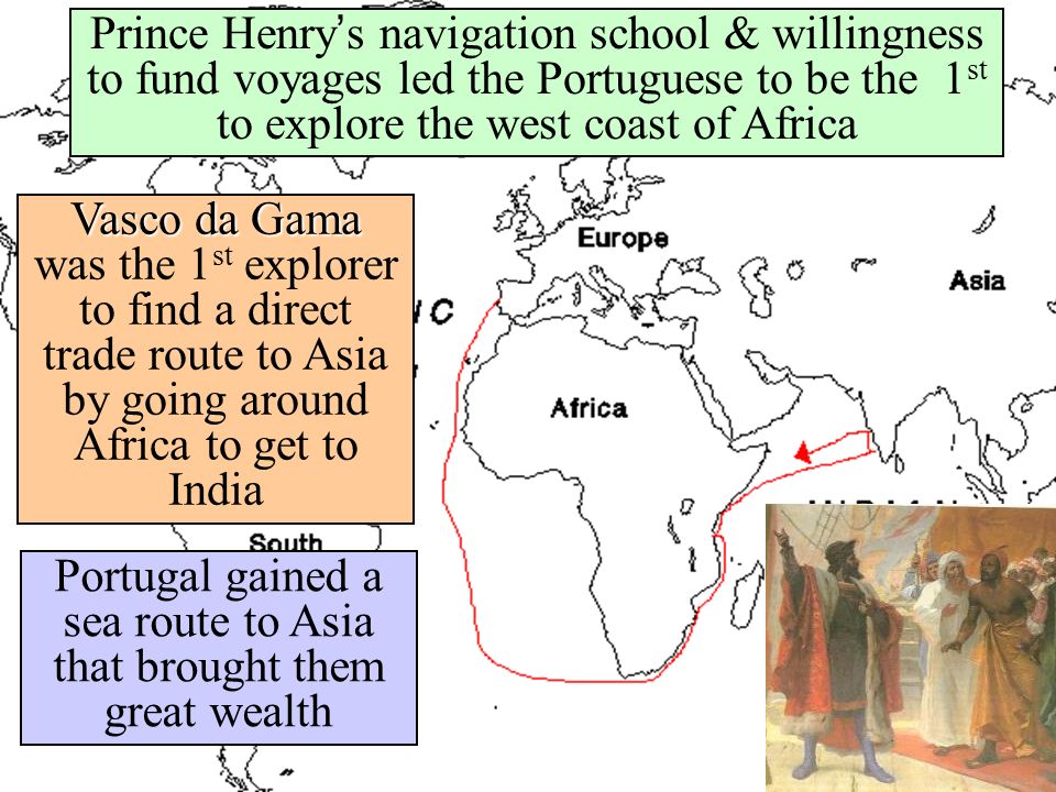 Portugal gained a sea route to Asia that brought them great wealth