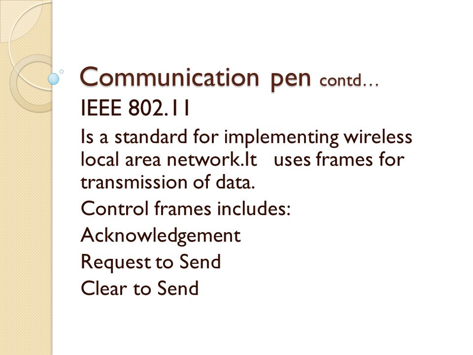 Communication pen contd…